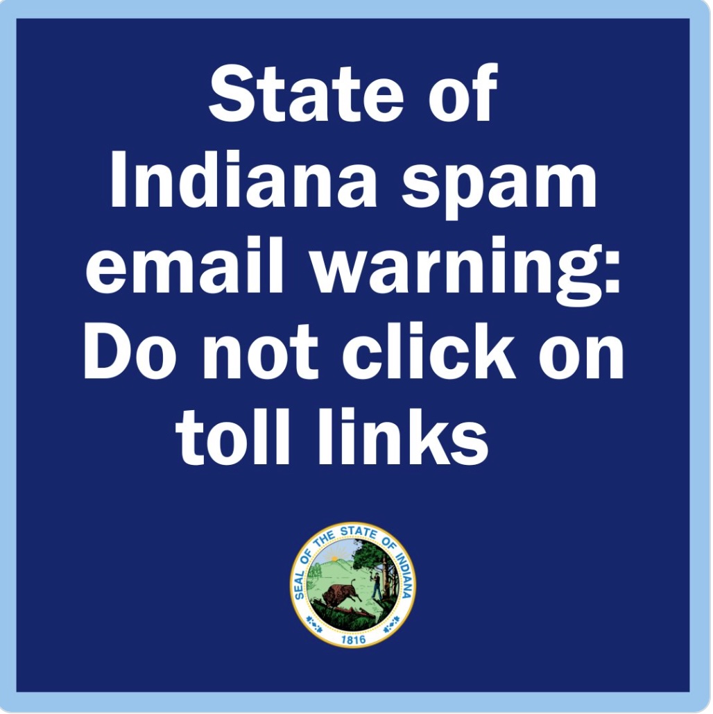 Did you get an email from an Indiana government agency about unpaid tolls? It's a scam.